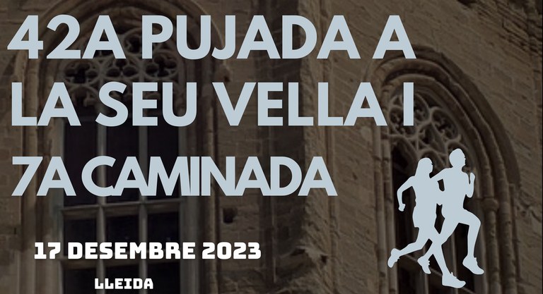 42ª PUJADA A LA SEU VELLA I 7ª CAMINADA