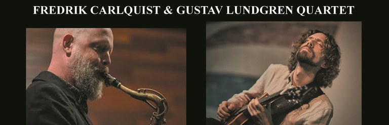 CONCERT · FREDRIK CARLQUIST & GUSTAV LUNDGREN QUARTET