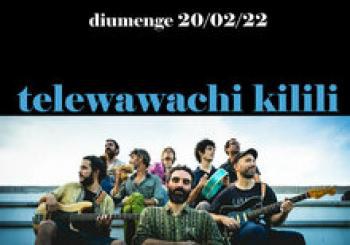CONCERT · TELEWAWACHI KILILI
