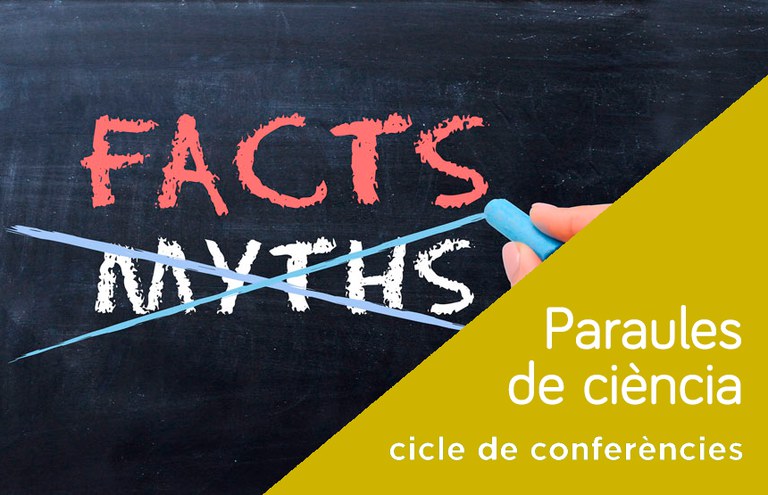 CONFERÈNCIA · DESMUNTANT MITES I DESCOBRINT CIÈNCIA