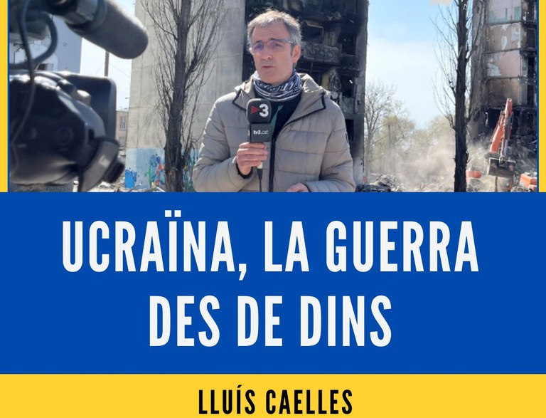 DEBATS DE MEMÒRIA · "UCRAÏNA, LA GUERRA DES DE DINS" A CÀRREC DE LLUÍS CAELLES