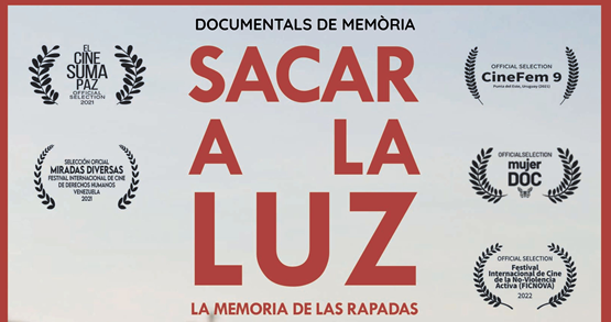 DOCUMENTAL · "SACAR A LA LUZ. LA MEMORIA DE LAS RAPADAS"