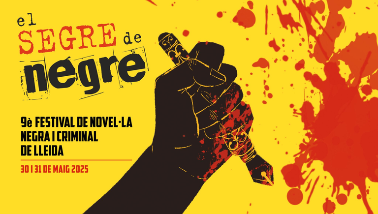 FESTIVAL · 9È FESTIVAL DE NOVEL·LA NEGRA I CRIMINAL DE LLEIDA