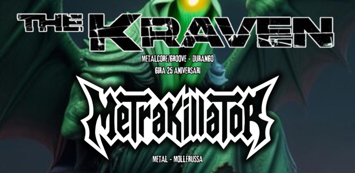 CONCIERTO · THE KRAVEN + METRAKILLATOR + COR FOSC