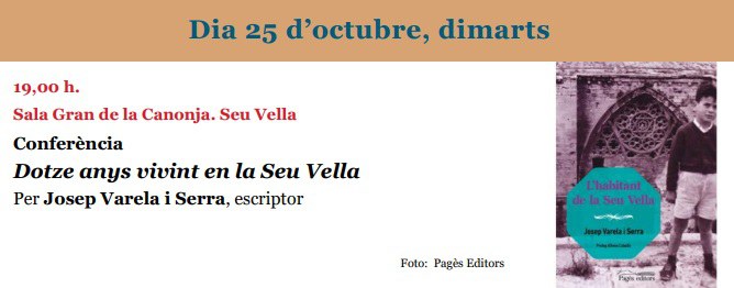 CONFERENCIA · "DOTZE ANYS VIVINT EN LA SEU VELLA"