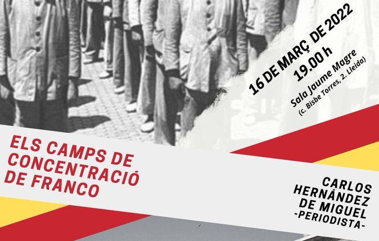 DEBATES DE MEMORIA · LOS CAMPOS DE CONCENTRACIÓN DE FRANCO