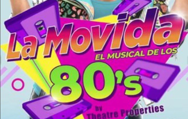 EL MUSICAL DE LOS 80 · LA MOVIDA