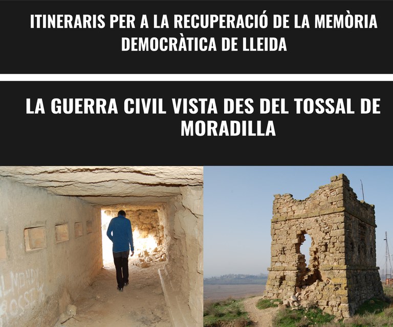 ITINERARIO · LA GUERRA CIVIL VISTA DESDE EL "TOSSAL DE MORADILLA"