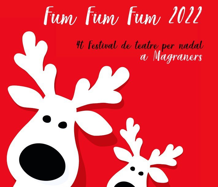 FESTIVAL DE TEATRO POR NAVIDAD EN MAGRANERS · FUM FUM FUM 2022